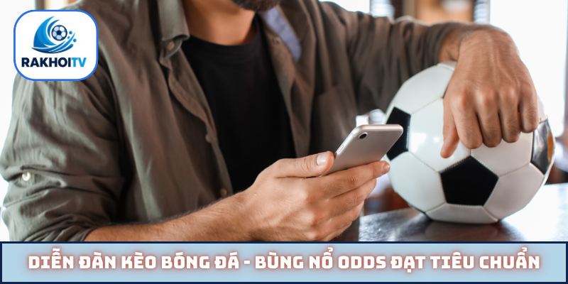 Diễn đàn kèo bóng đá
