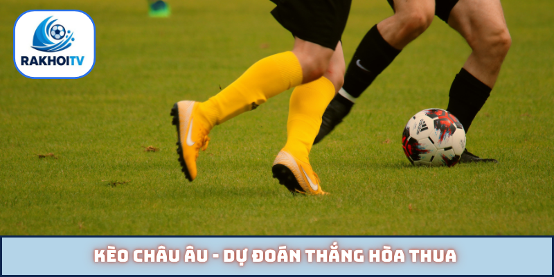 Kèo châu Âu