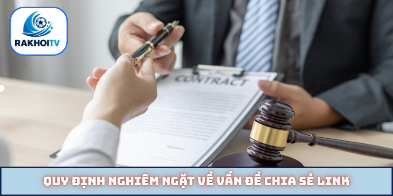 Quy định nghiêm ngặt về vấn đề chia sẻ link